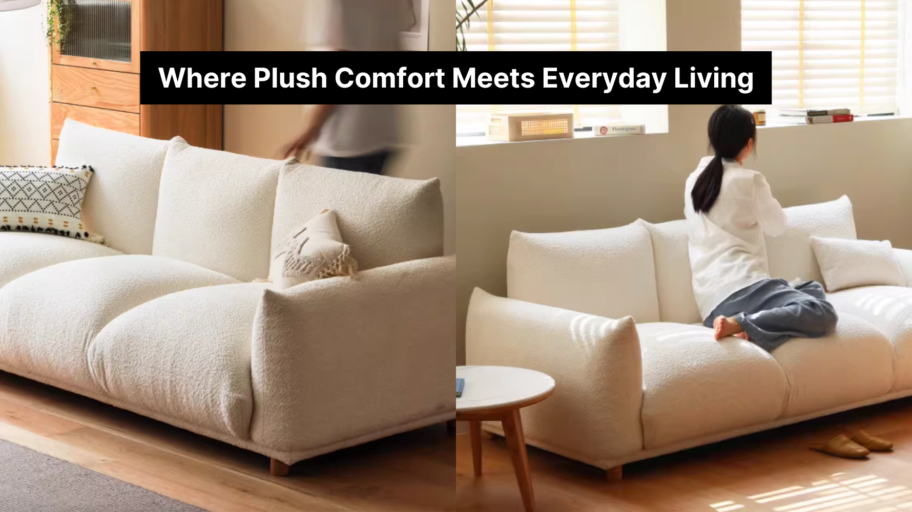 Where Plush Comfort Meets Everyday Living