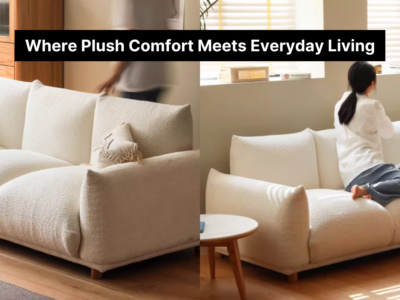 Where Plush Comfort Meets Everyday Living