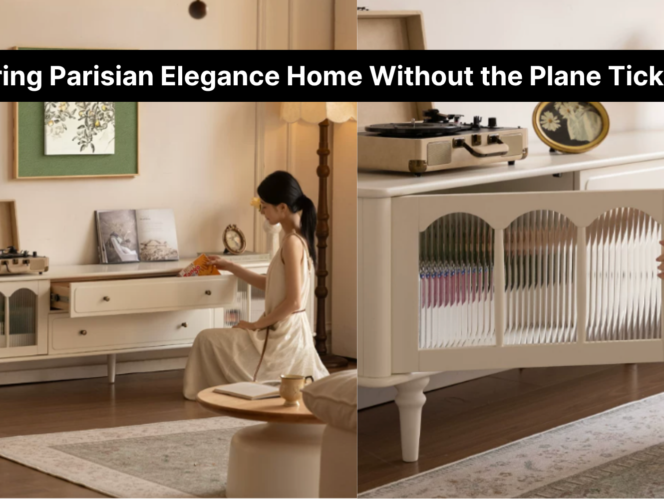 Bring Parisian Elegance Home Without the Plane Ticket