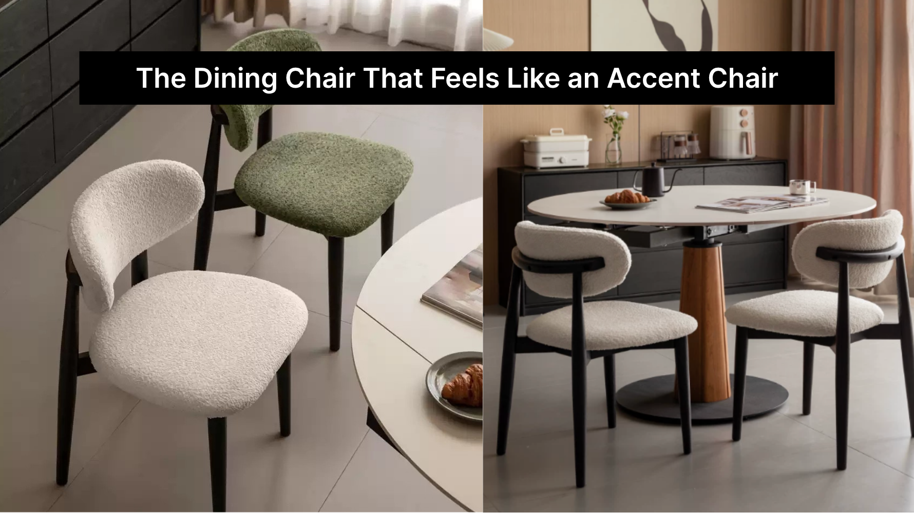 The Dining Chair That Feels Like an Accent Chair