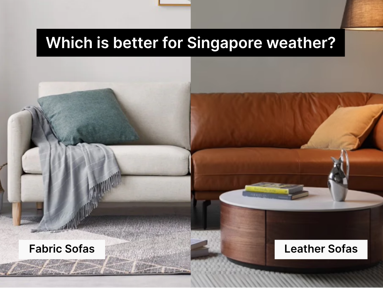 Fabric vs Leather Sofas in Singapore