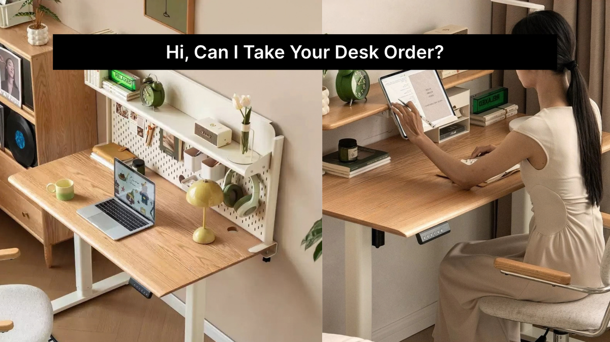 Hi, Can I Take Your Desk Order?