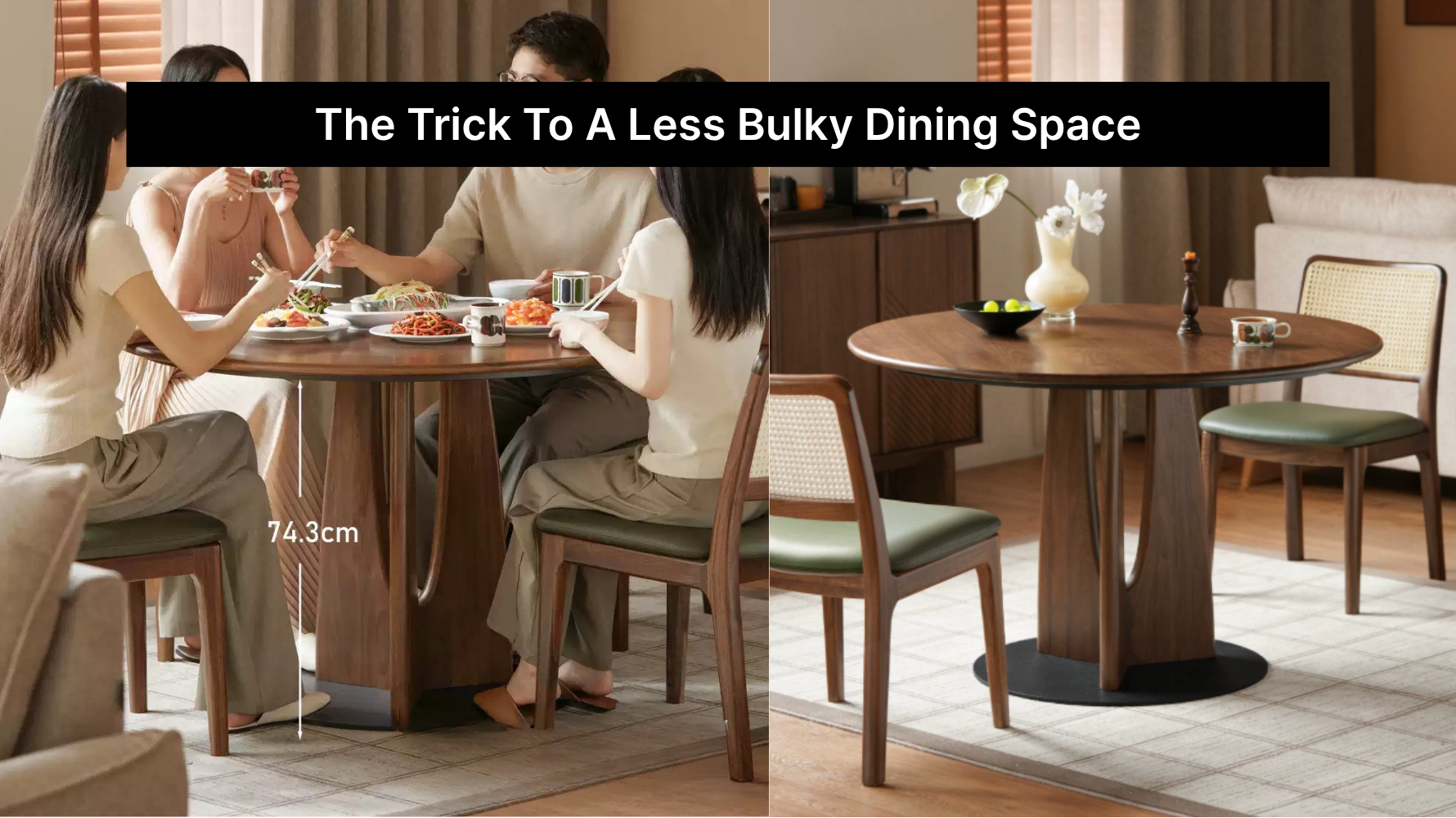 The Trick to a Less Bulky Dining Space