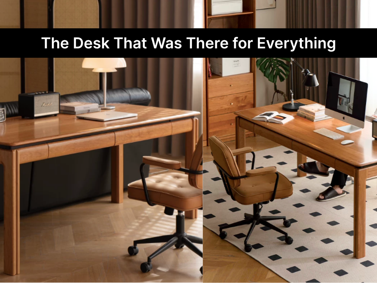 The Desk That Was There For Everything