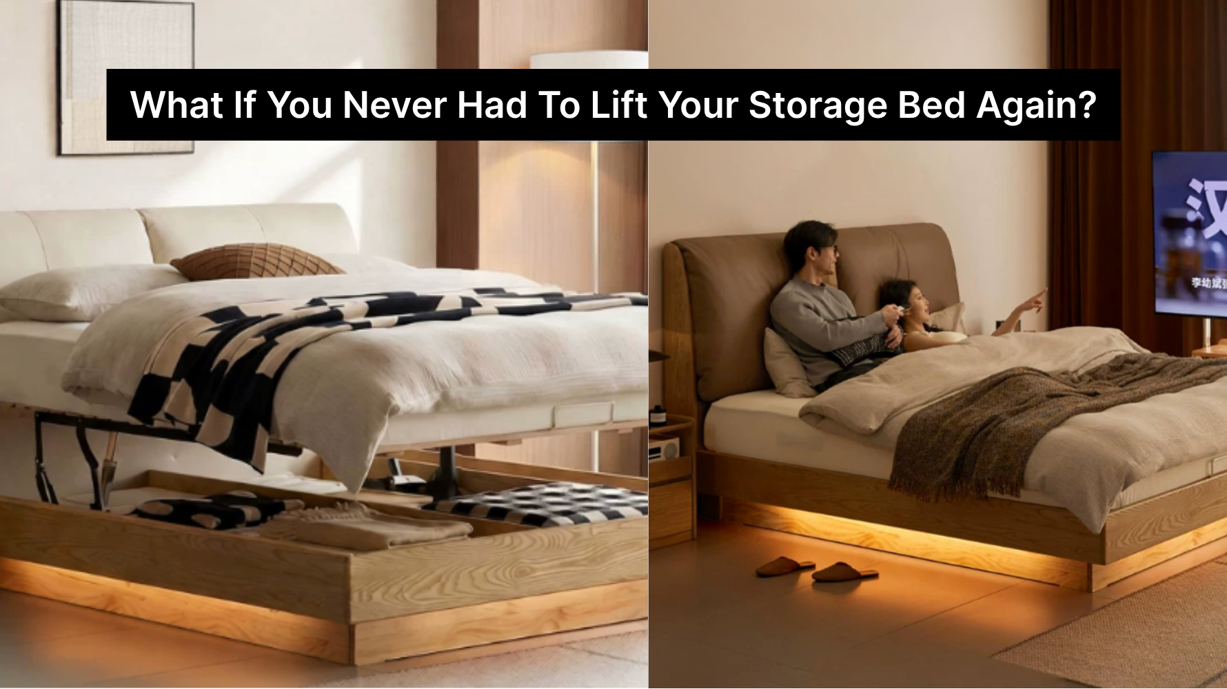 What If You Never Had To Lift Your Storage Bed Again?