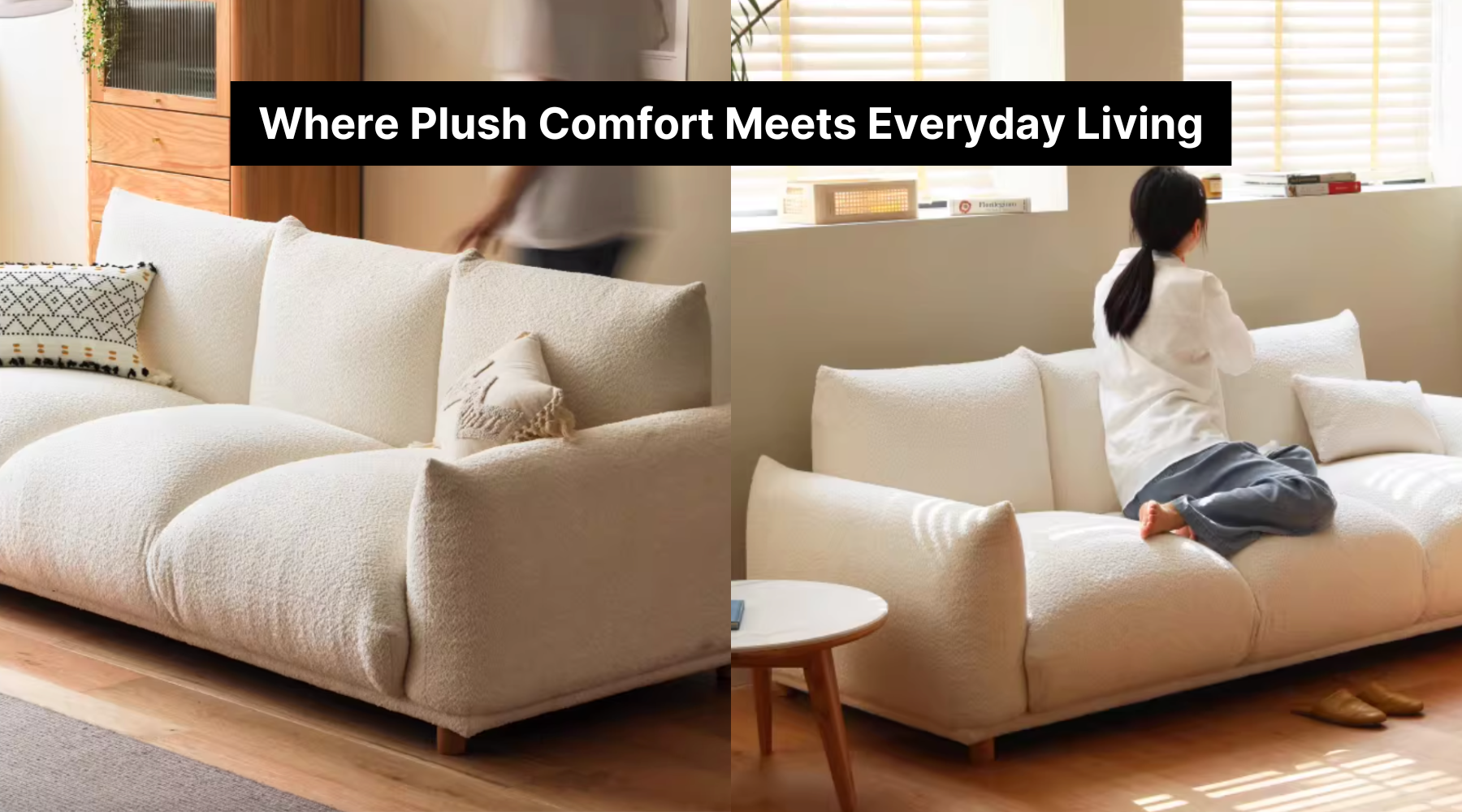 Where Plush Comfort Meets Everyday Living