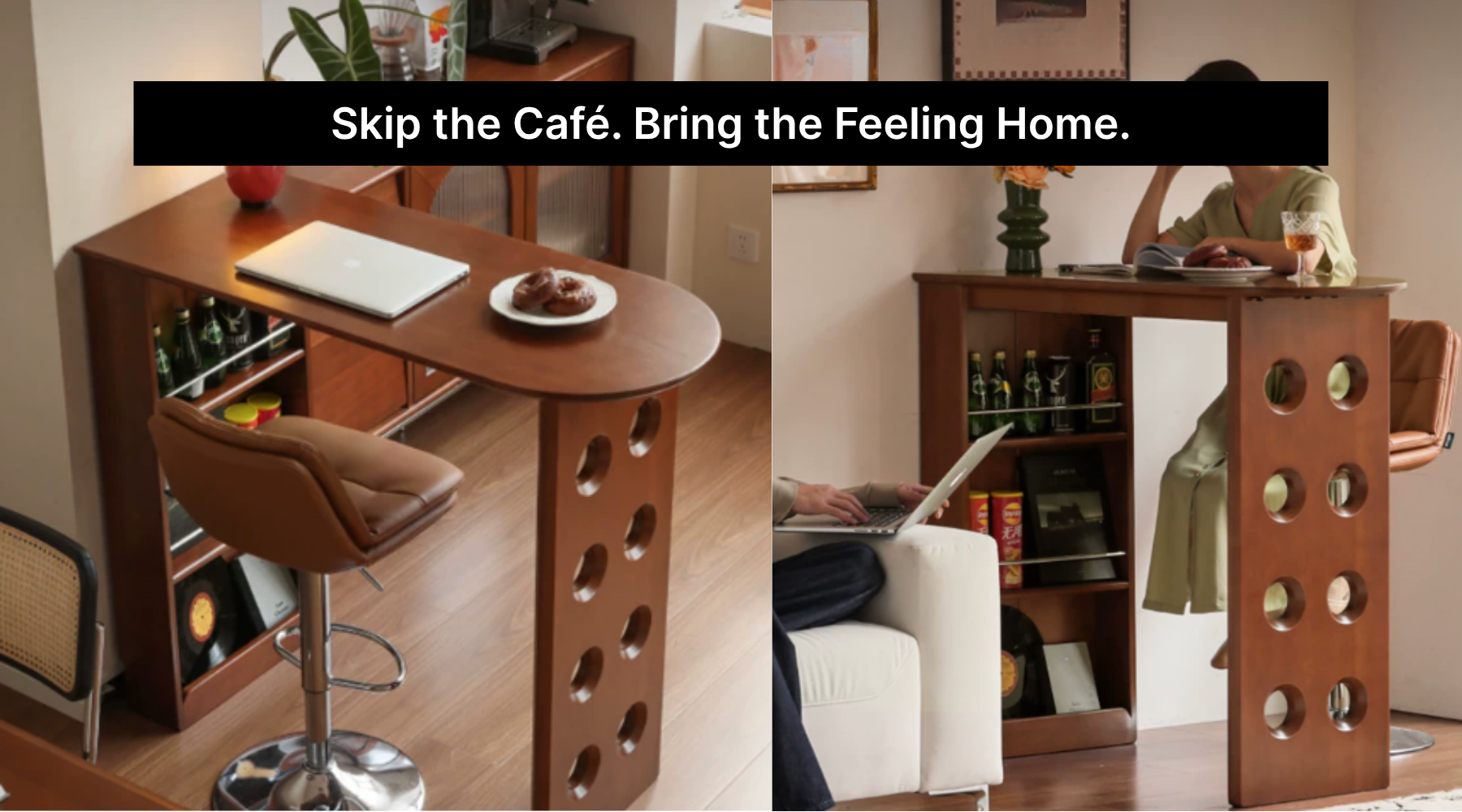 Skip the Café. Bring the Feeling Home.