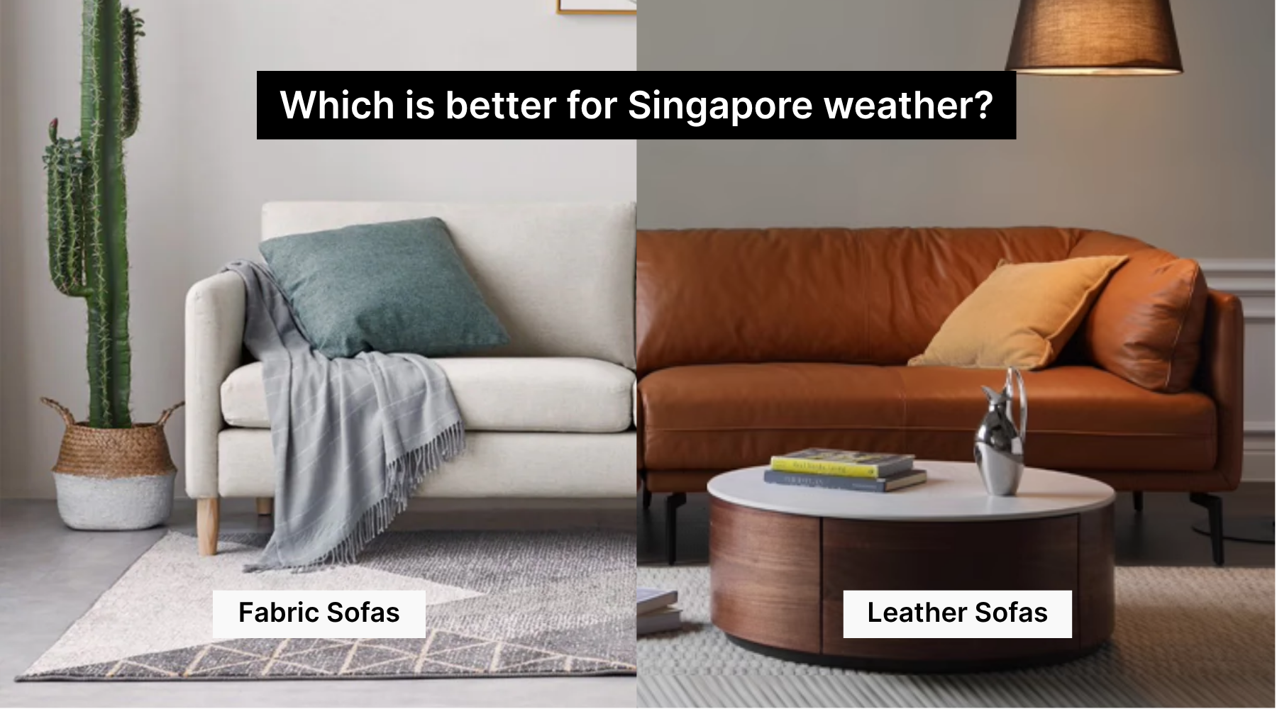 Fabric vs Leather Sofas in Singapore