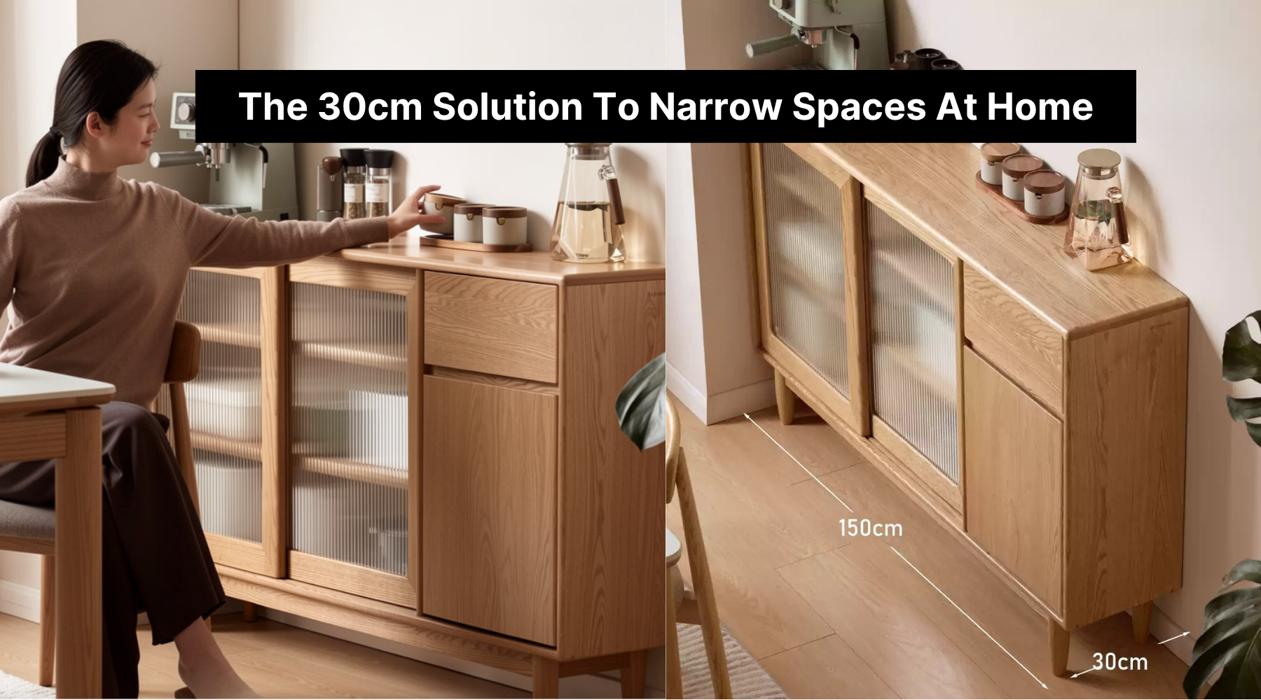 The 30cm Solution To Narrow Spaces At Home