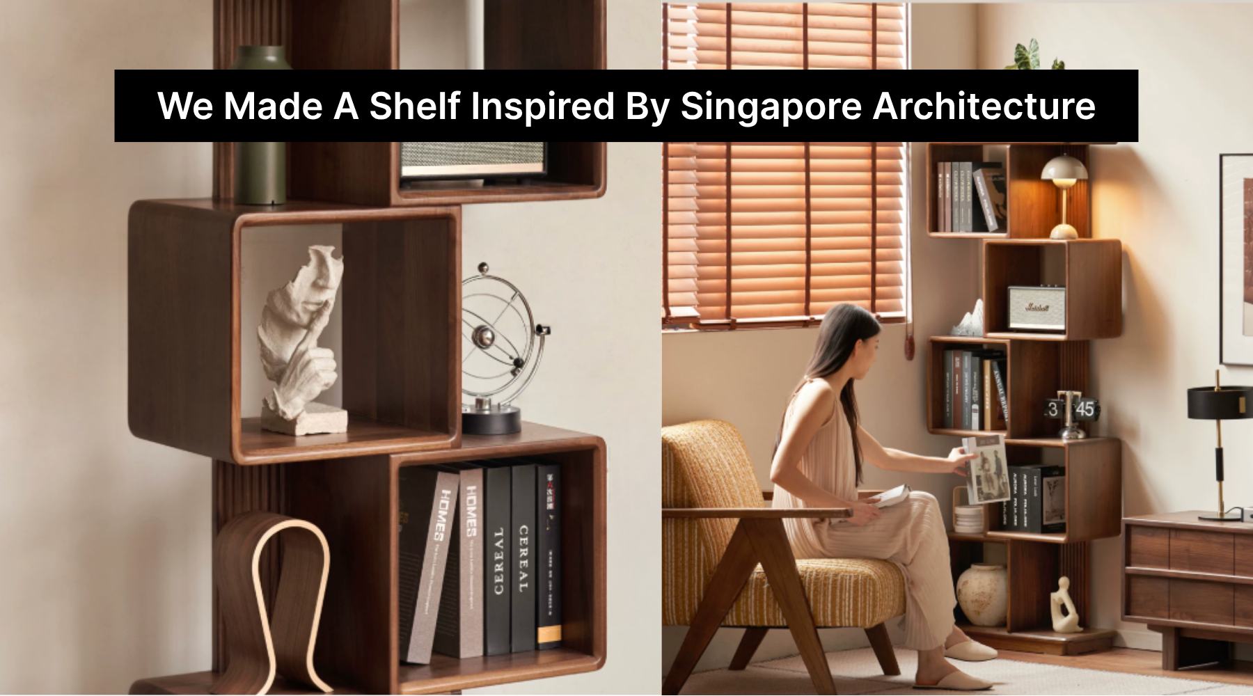 We Made A Shelf Inspired By Singapore Architecture