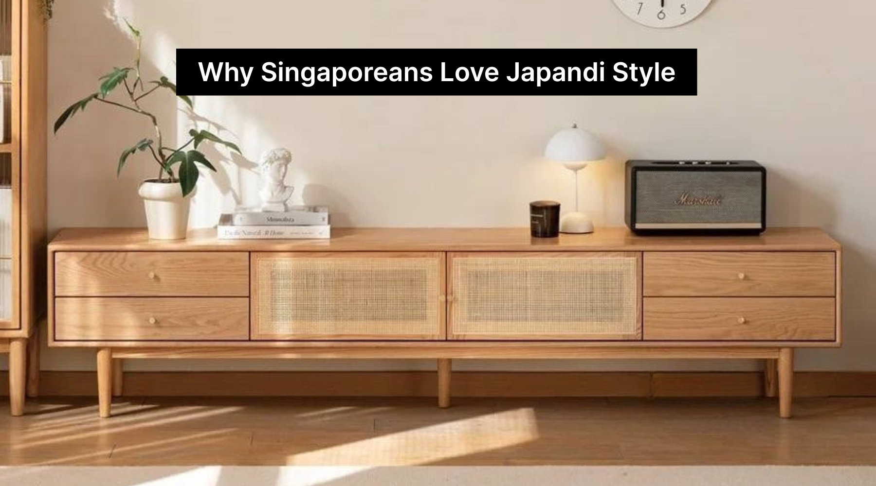 Why Singaporeans Love Japandi Style