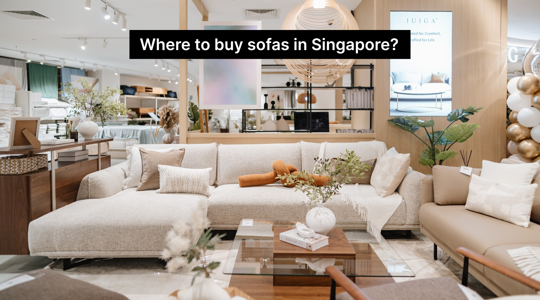 Where to Buy Sofas in Singapore: Which Store Offers Quality?