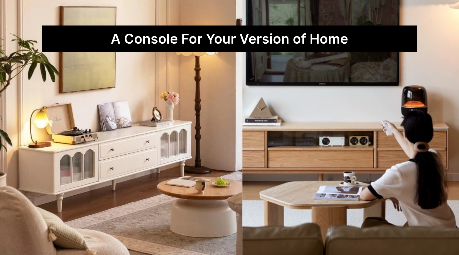 A Console For Your Version of Home